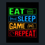 Poster Jogo Comer Jogo para Dormir Repetir Jogo Presente<br><div class="desc">Jogo Comer Jogo para Dormir Repetir Oferta de Videos games Multijogadores para Presente. Presente perfeito para seu pai, mãe, pai, homens, mulheres, amigos e familiares no Dia de Ação de Graças, Dia de Natal, Dia de as mães, Dia de os pais, 4 de julho de 1776 Dia Independente, Dia dos...</div>