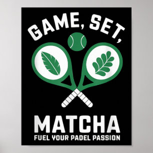 Poster Jogo, Set, Matcha Design - Entusiasta do Padel Mot