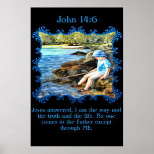 Póster John 14:6 Bebê pescando no rio.