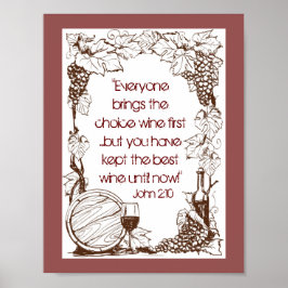 Póster John 2:10 Você manteve o melhor vinho até agora!