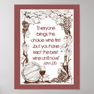 Póster John 2:10 Você manteve o melhor vinho até agora!