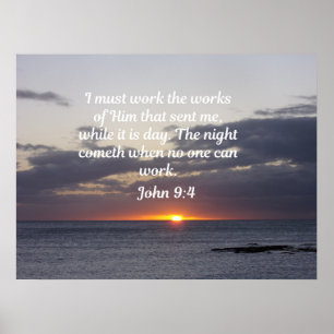Poster John 9:4 Tenho de trabalhar com ele que me enviou