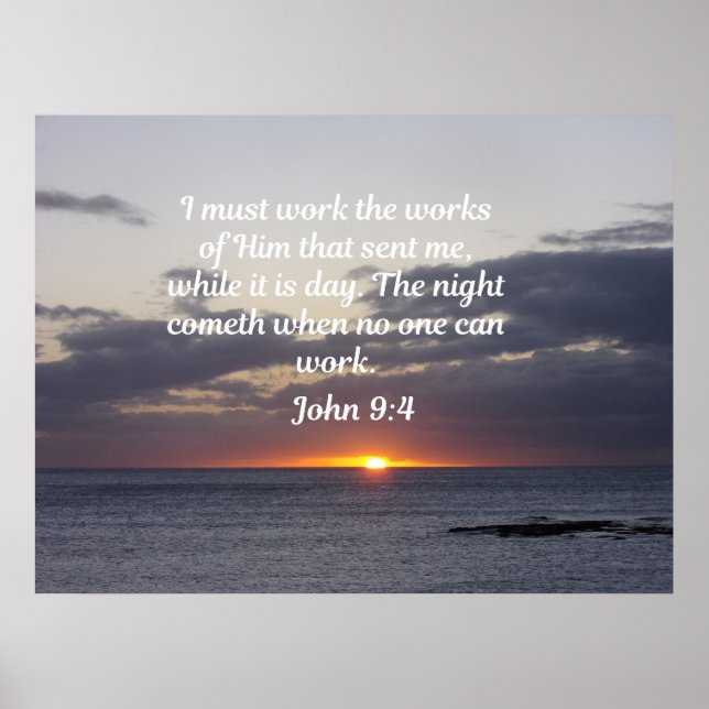 Poster John 9:4 Tenho de trabalhar com ele que me enviou (Frente)