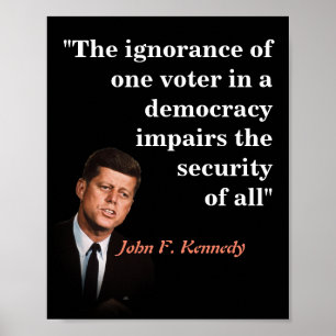 Poster John F. Kennedy Quotr Sobre Os Eleitores De Baixa 