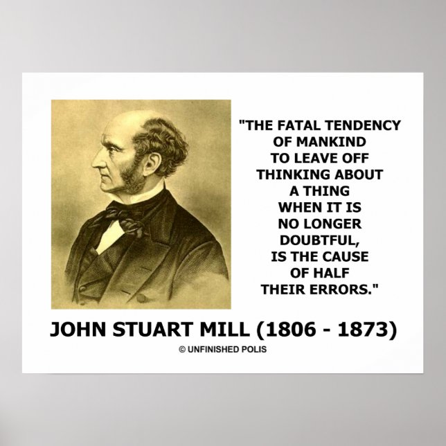 Póster John Stuart Mill Tendência Fatal Causa Metade De E (Frente)
