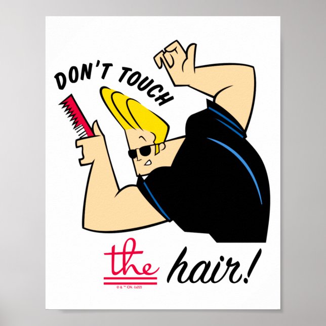 Poster Johnny Bravo Comb Dont Touch The Hair  (Frente)