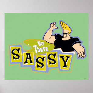Poster Johnny Bravo - Ei, Lá Sassy