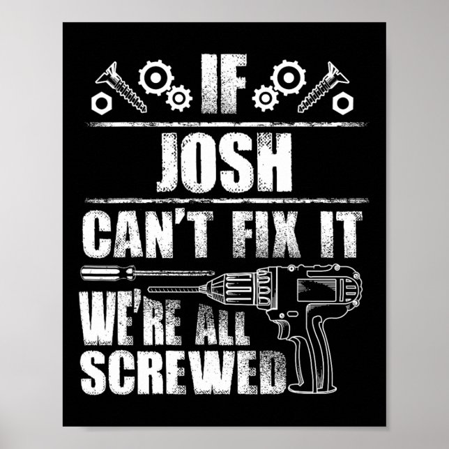 Poster Josh Gift Name Fix It Engraçado Birthday Personali (Frente)