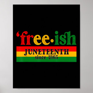 Poster Juneteenth Free-ish Since 1865 Celebration Black M