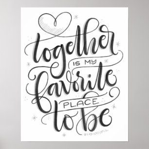 Poster Juntos é o meu lugar favorito para ser - Que aleg