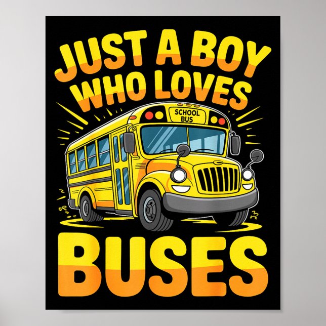 Poster Just A Boy Who Loves Buses School Bus  (Frente)