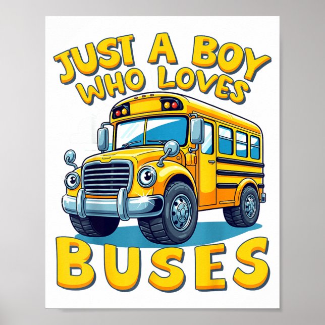 Poster Just A Boy Who Loves Buses School Bus Lover Kids B (Frente)