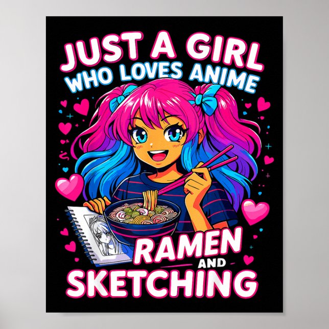 Poster Just A Girl Who Loves Anime Ramen And Sketching  (Frente)