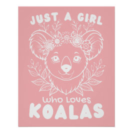 Póster Just a Girl who Loves Koalas Wall Poster Art