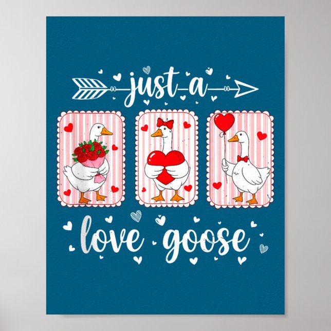 Poster Just A Love Goose Funny Valentine Cute Goose For W (Frente)