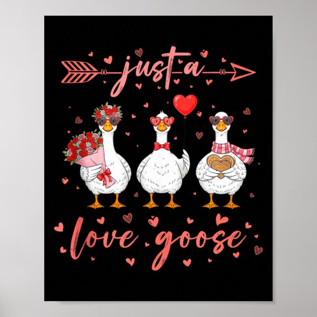 Poster Just A Love Goose Funny Valentine Cute Goose For W (Frente)