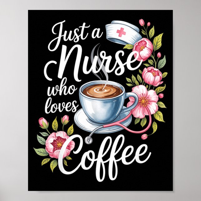 Poster Just A Nurse Who Loves Coffee Funny Nursing Design (Frente)