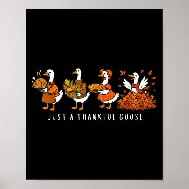 Poster Just A Thankful Goose Funny Silly Goose Thanksgivi (Frente)