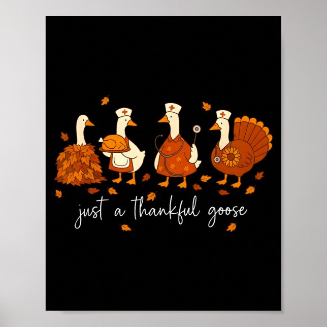 Poster Just A Thankful Goose Nurse Funny Thanksgiving  (Frente)