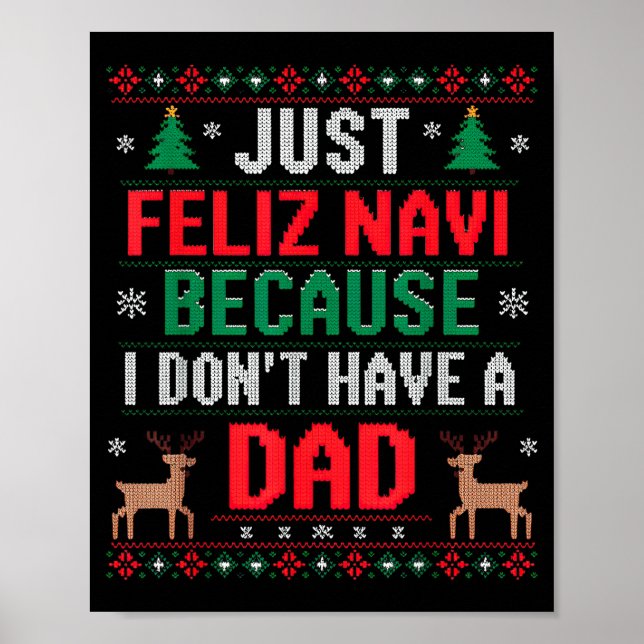 Poster Just Feliz Navi Because I Don't Have A Dad Ugly Xm (Frente)