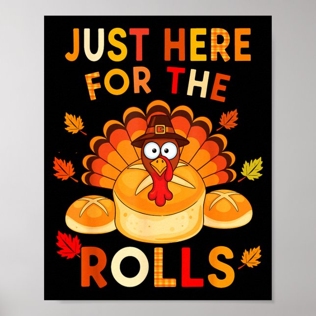 Poster Just Here For The Rolls Funny Thanksgiving Dinner  (Frente)