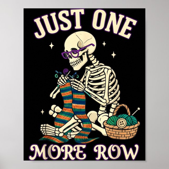 Poster Just One More Row Crochet Skeleton Crocheting Knit (Frente)