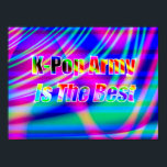 Poster K-Pop Art<br><div class="desc">Música Pop coreana é toda a raiva. A música deles é uma mistura incrível de Pop, Rock, Rap e P&B. Os fãs dos grupos são conhecidos como do exército. Procurando mais impressões ou produtos? Sinta-se livre para visitar minha loja: http://www.zazzle.com/timelessmomentsphtgy Esta arte digital foi criada por Jennifer White com Fotografia...</div>