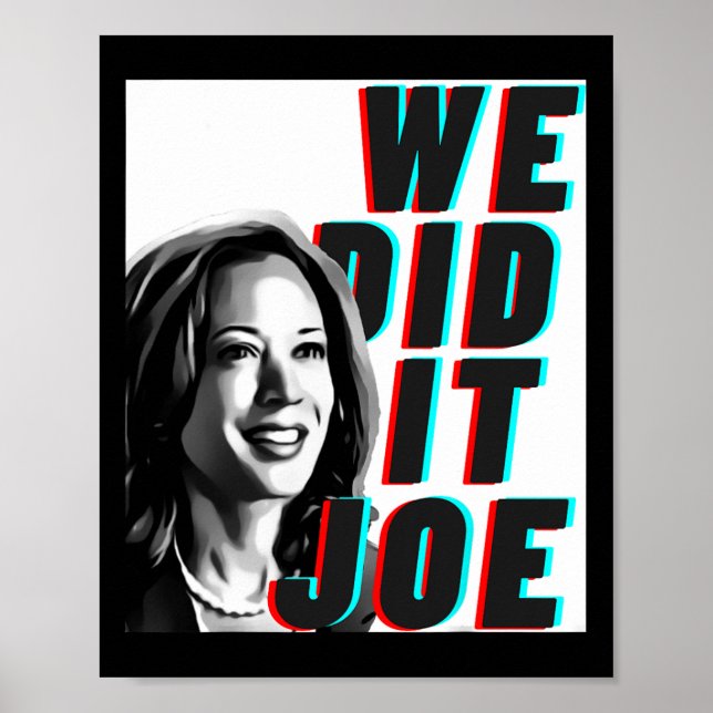 Poster Kamala Harris &#';Nós fizemos isso Joe&# Design m (Frente)