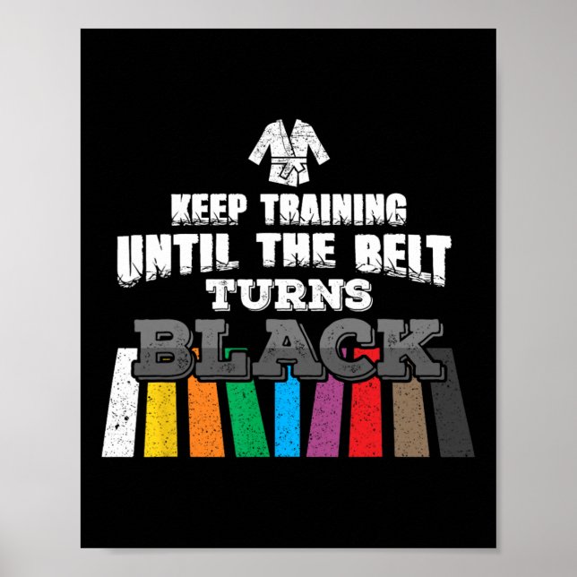 Poster Karate Taekwondo - Continue Treinando Até O Belt T (Frente)