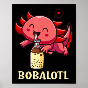 Poster Kawaii Bobalotl Axolotl Boba Tea Bubble milk Anime