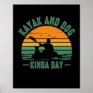 Poster Kayak e Dog Kinda Day