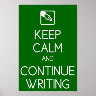 Póster Keep Calm and Continue Writing Print