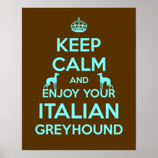 Póster Keep Calm and Enjoy your Italian Greyhound