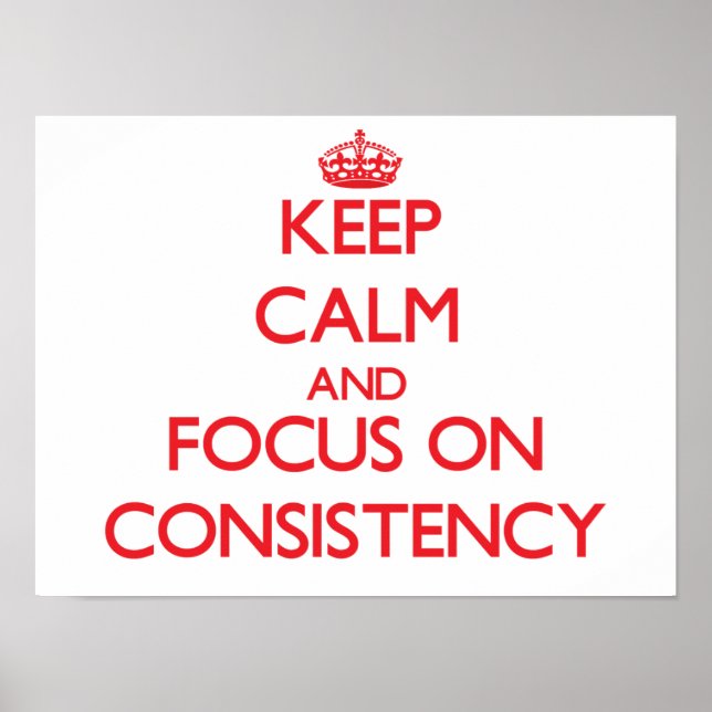 Poster Keep Calm and focus on Consistency (Frente)