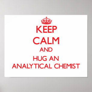 Póster Keep Calm and Hug an Analytical Chemist