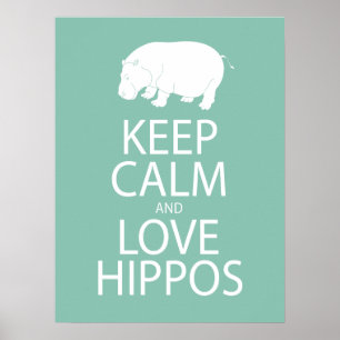 Póster Keep Calm and Love Hippos Print Hippopotamus