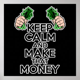 Póster Keep Calm and Make That Money