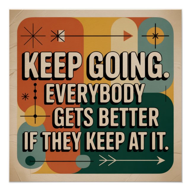 Póster Keep Going. Everybody Gets Better If They Keep At (Frente)