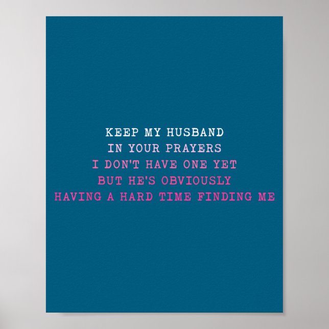 Poster Keep My Husband In Your Prayers Funny Saying Quote (Frente)
