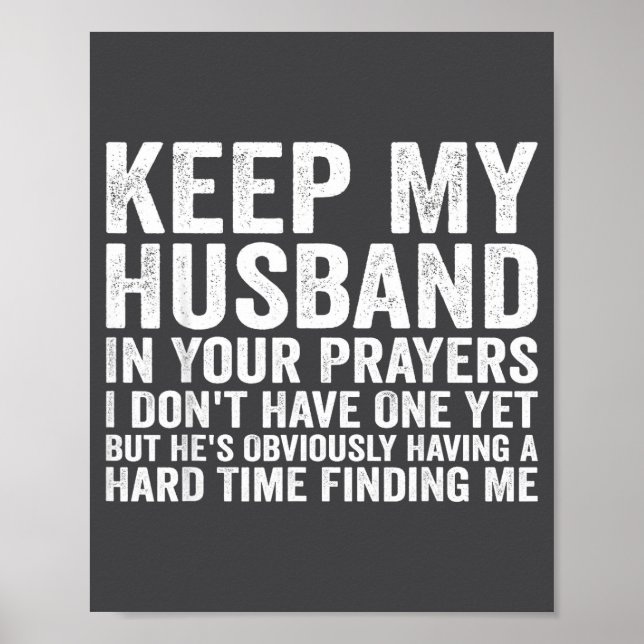 Poster Keep My Husband In Your Prayers Funny Saying Quote (Frente)