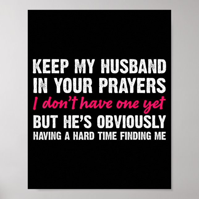 Poster Keep My Husband In Your Prayers Funny Saying Quote (Frente)