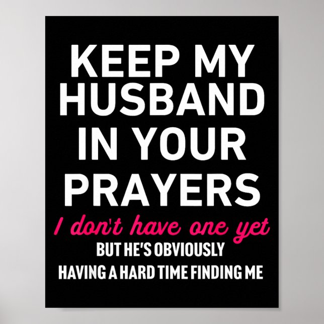 Poster Keep My Husband In Your Prayers Funny Saying Quote (Frente)