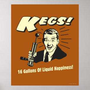 Poster Kegs: 16 Gallons Felicidade Líquida