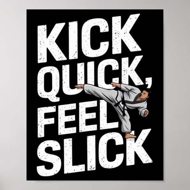 Poster Kick Quick Feel Slick - Karate Training  (Frente)