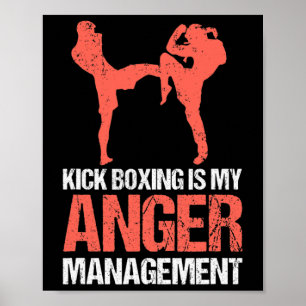 Poster Kickboxing É Meu Gerenciamento de Raiva Para Um Ki
