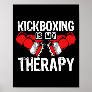 Poster Kickboxing É Minha Terapia Mma Kickboxing Kickboxe