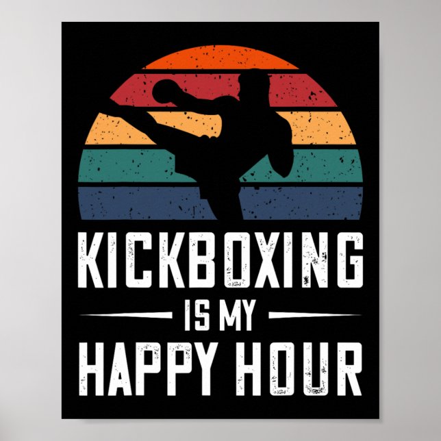 Poster Kickboxing Is My Happy Hour Funny Kick Boxing  (Frente)
