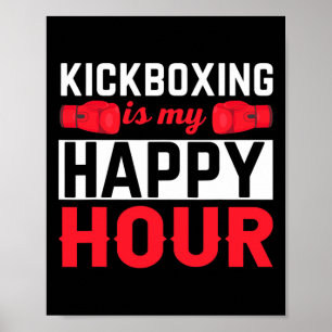 Poster Kickboxing Minha Hora Feliz Kick Boxing Engraçado 