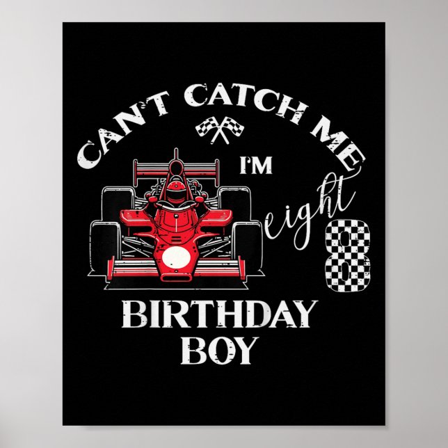 Poster Kids 8th Birthday Race Car Bday Boy Cant Catch Me  (Frente)