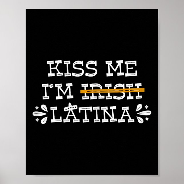 Poster Kiss Me I’m Irish Latina - Hispanic St Patricks Da (Frente)